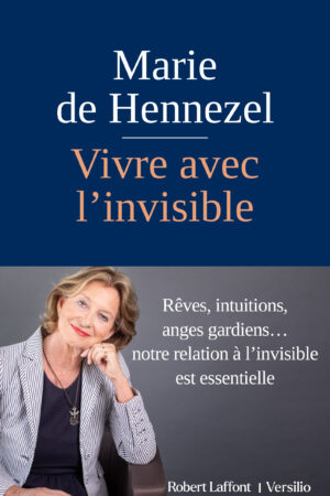 Vivre avec l’invisible